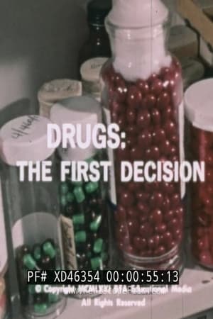 Drugs: The First Decision