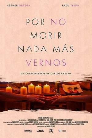 Poster Por No Morir Nada Mas Vernos (2015)