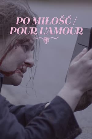 Poster Po miłość / Pour l'amour 2022