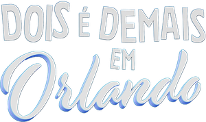 Dois é Demais em Orlando