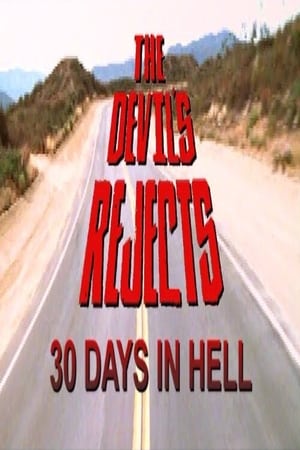 30 Days in Hell: The Making of 'The Devil's Rejects' poster