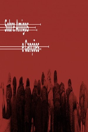 Image Sobre Amigos e Canções