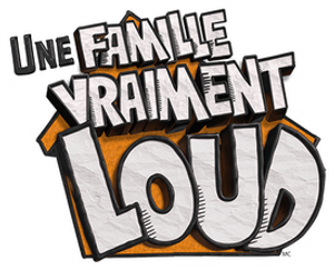 Une Famille vraiment Loud