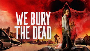 We Bury the Dead ( 2024 )