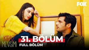 Kiraz Mevsimi: 1×31