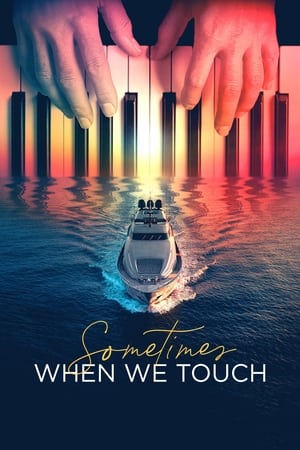 Poster Sometimes When We Touch 2023