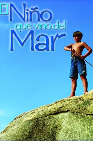 pelicula El Niño que Vino del Mar (1999)