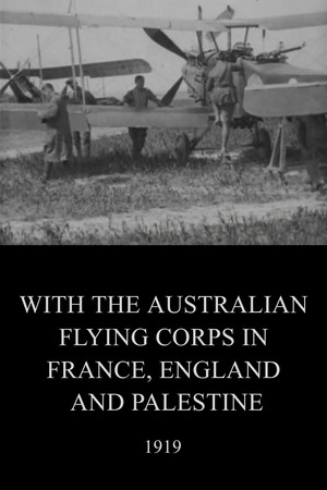 With the Australian Flying Corps in France, England and Palestine