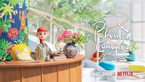 Pokémon Concierge (2023) – Dublat în Română