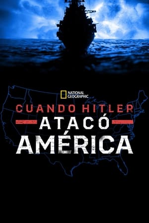 Cuando Hitler atacó América