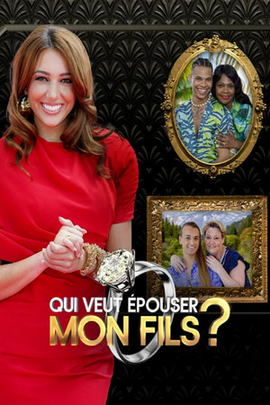 Qui veut &eacute;pouser mon fils ? (2010)
