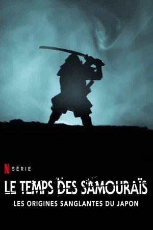Le Temps des samouraïs : Les Origines sanglantes du Japon movie poster