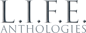 L.I.F.E. Anthologies