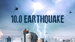 10.0 Earthquake film complet