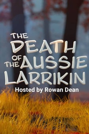 Póster oficial de la película The Death of the Aussie Larrikin?