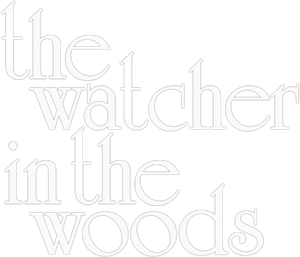 The Watcher in the Woods