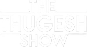 The Thugesh Show — Logos 1