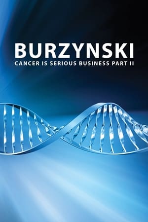 Poster Burzynski: Cancer Is Serious Business, Part II (2013)