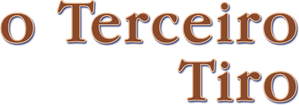 O Terceiro Tiro