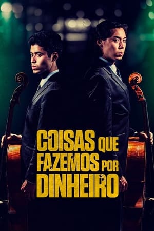 Assistir Coisas Que Fazemos Por Dinheiro Online Grátis