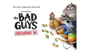 The Bad Guys: Breaking In 2025