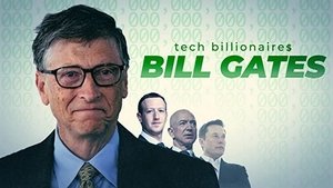 Tech Billionaires: Bill Gates