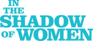 In the Shadow of Women