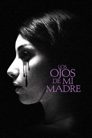 The Eyes of My Mother (2016)