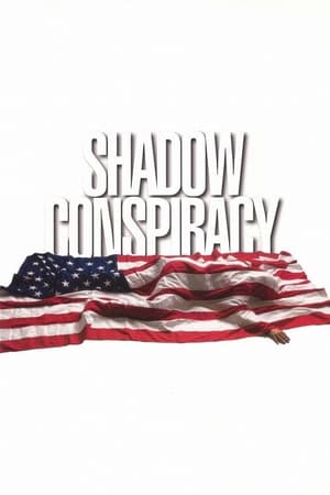 Click for trailer, plot details and rating of Shadow Conspiracy (1997)