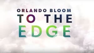 Orlando Bloom: To the Edge (2024)
