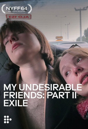 My Undesirable Friends: Part II - Exile