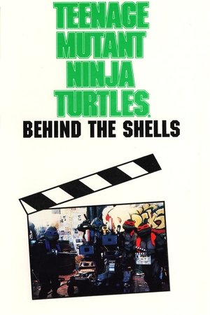 The Making of 'Teenage Mutant Ninja Turtles': Behind the Shells poster