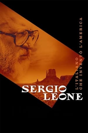 Sergio Leone - L'italiano che inventò l'America 2022