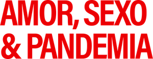 Amor, Sexo & Pandemia