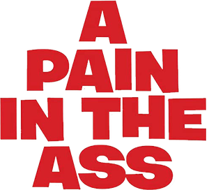 A Pain in the Ass