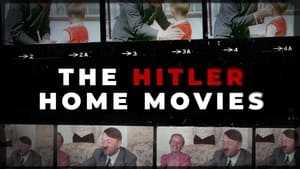 The Hitler Home Movies film complet