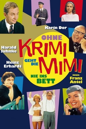 Poster Ohne Krimi geht die Mimi nie ins Bett (1962)