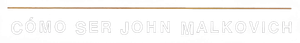 Cómo ser John Malkovich