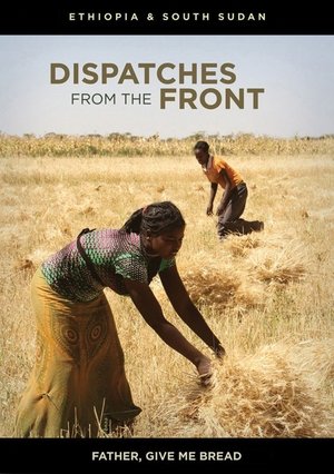 Nonton film Dispatches from the Front - Ethiopia and South Sudan: Father, Give Me Bread (1970) terbaru sub indo Nonton film Dispatches from the Front - Ethiopia and South Sudan: Father, Give Me Bread (1970) terbaru sub indo