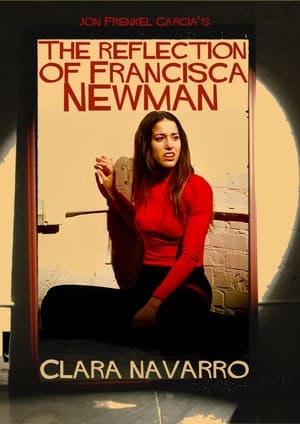 Poster The Reflection Of Francisca Newman 2023