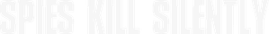 Spies Kill Silently — Logos 1