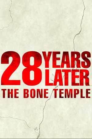 poster 28 Years Later: The Bone Temple