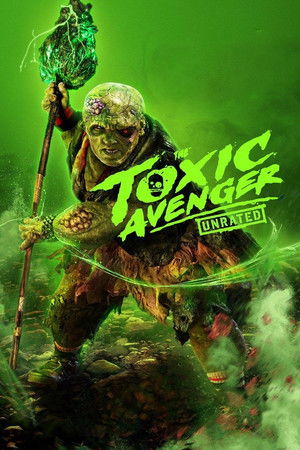 poster The Toxic Avenger Unrated