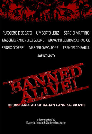 Poster Banned Alive! The Rise and Fall of Italian Cannibal Movies 2016