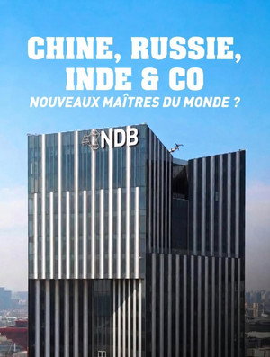 Chine, Russie, Inde et Cie, nouveaux maîtres du monde ?