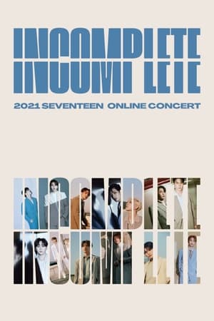 Poster Seventeen: In-Complete Concert (2021)