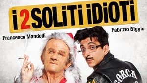 I 2 soliti idioti (2012)