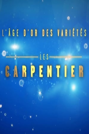 Poster L'âge d'or des variétés - Les Carpentier (2017)