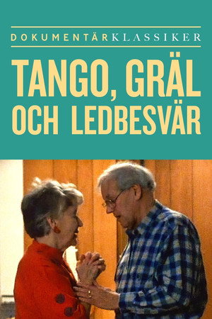 Tango, gräl och ledbesvär