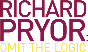 Richard Pryor: Omit the Logic